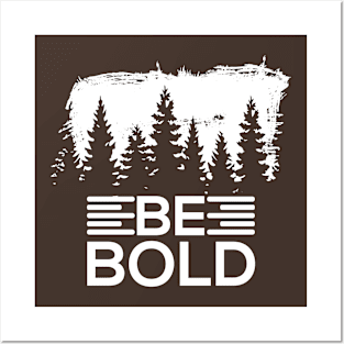 Be Bold Posters and Art